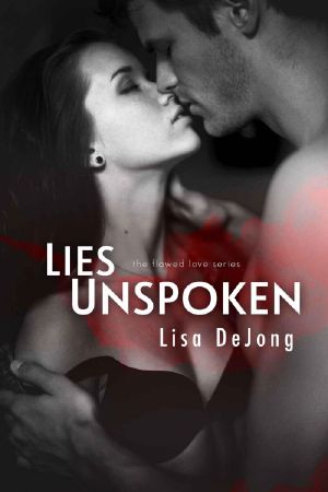 [Flawed Love 01] • Lies Unspoken